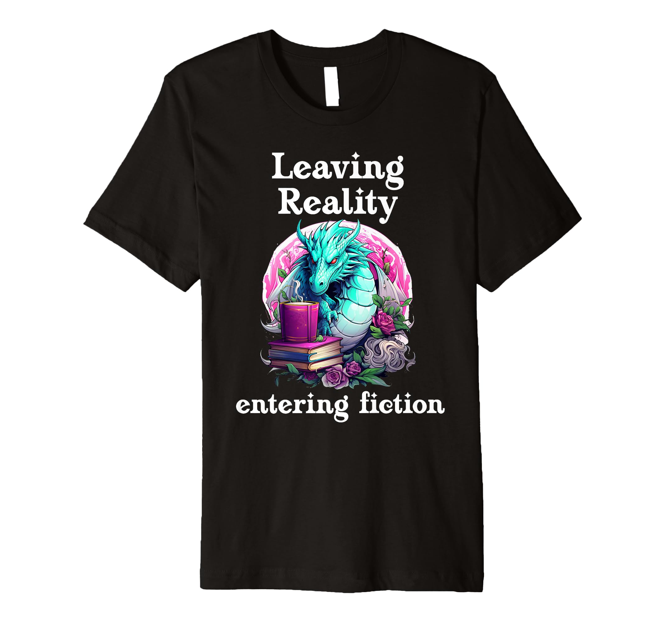 Leaving Reality Entering Fiction T-Shirt - Fun Novelty Design for Adults - T-Shirt, Sweatshirt, Hoodie