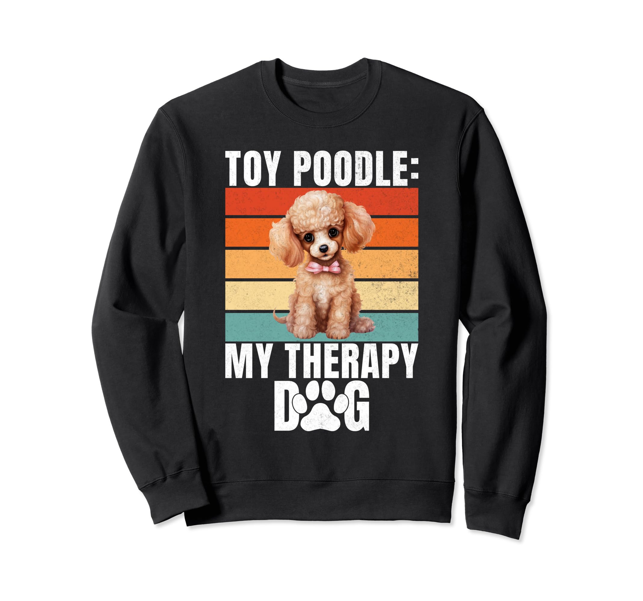 Toy Poodle My Therapy Dog Toy Sweatshirt - Aesthetic Graphic for Adults - T-Shirt, Sweatshirt, Hoodie