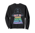 Ufo Mental Health Therapy Funny Sweatshirt - Fun Novelty Design Men Women - T-Shirt, Sweatshirt, Hoodie