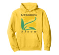 Aesthetic Womens Let Kindness Bloom Hoodie - Aesthetic Graphic Unisex - T-Shirt, Sweatshirt, Hoodie