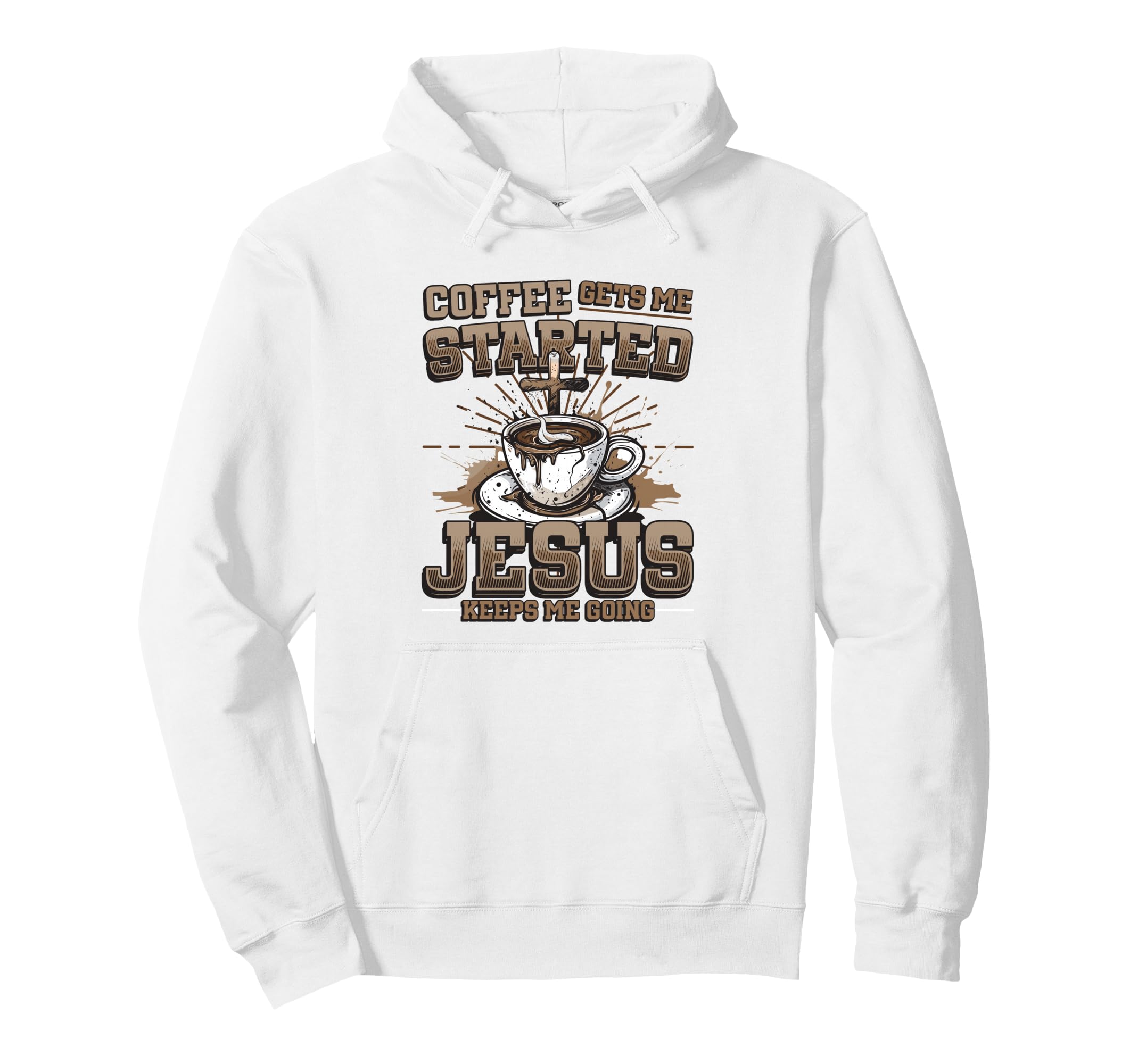Coffee Gets Me Started Jesus Keeps Me Hoodie - Unique Graphic Men Women - T-Shirt, Sweatshirt, Hoodie