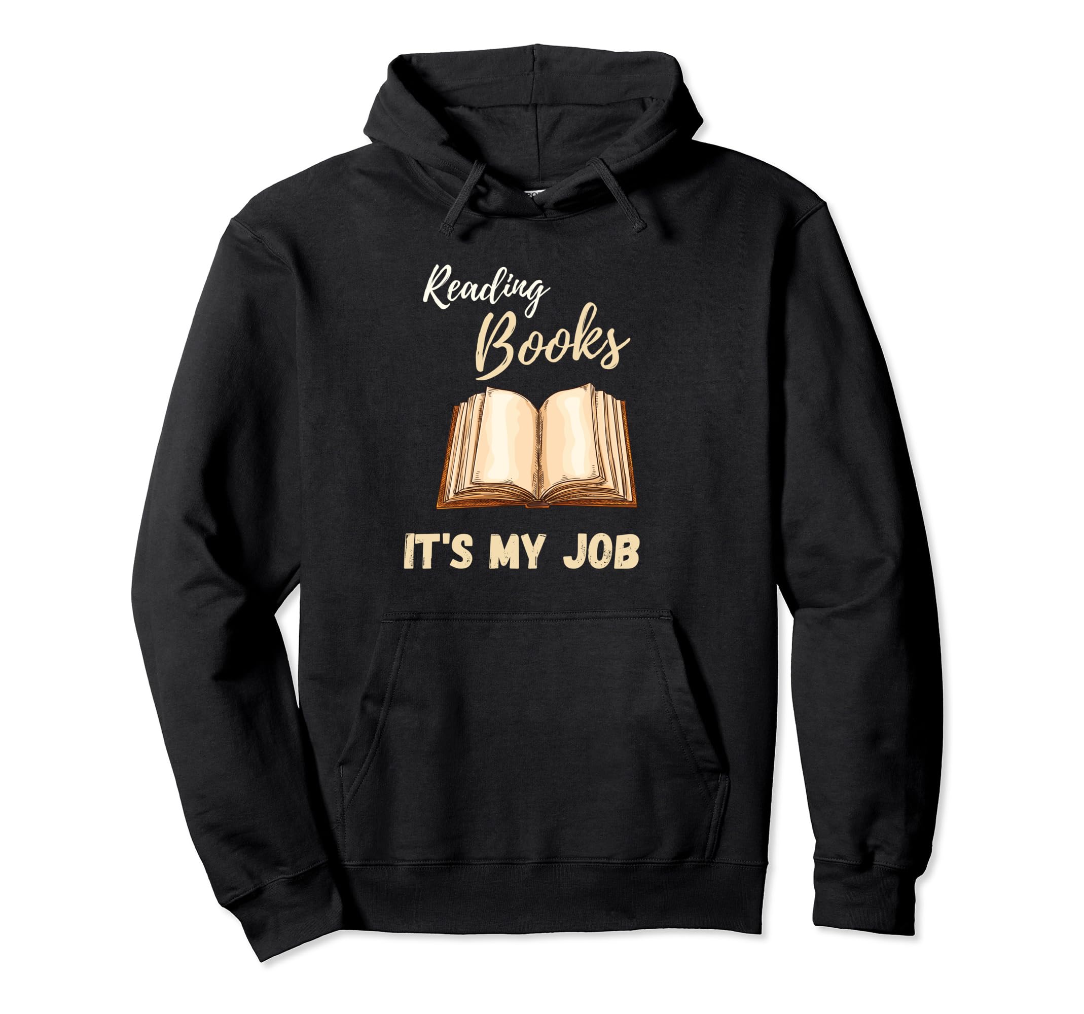 Reading Books Is My Job Nerd And Hoodie - Fun Novelty Design Men Women - T-Shirt, Sweatshirt, Hoodie