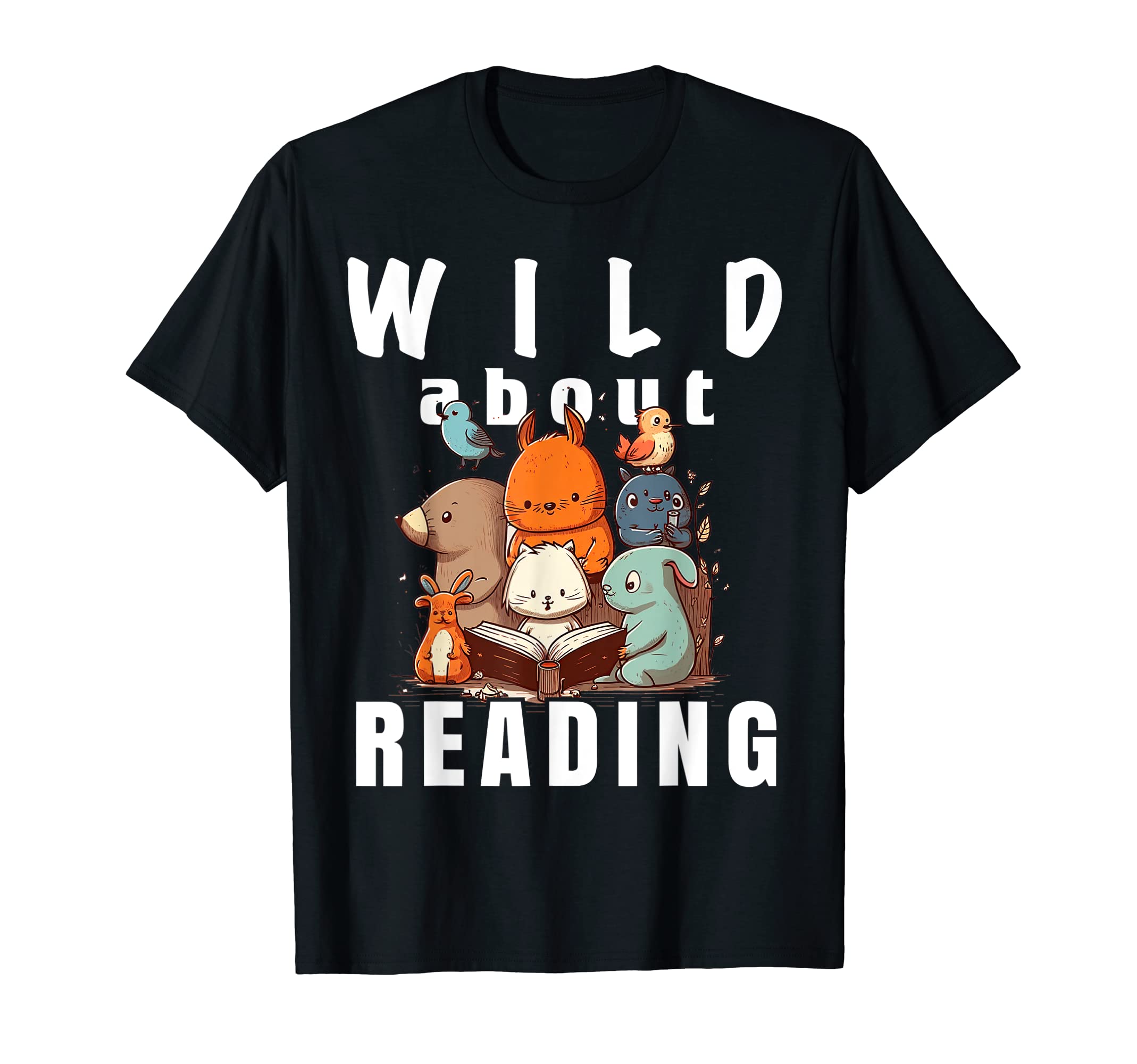 Wild About Reading Love Books Nerd T-Shirt - Minimalist Print Men Women - T-Shirt, Sweatshirt, Hoodie