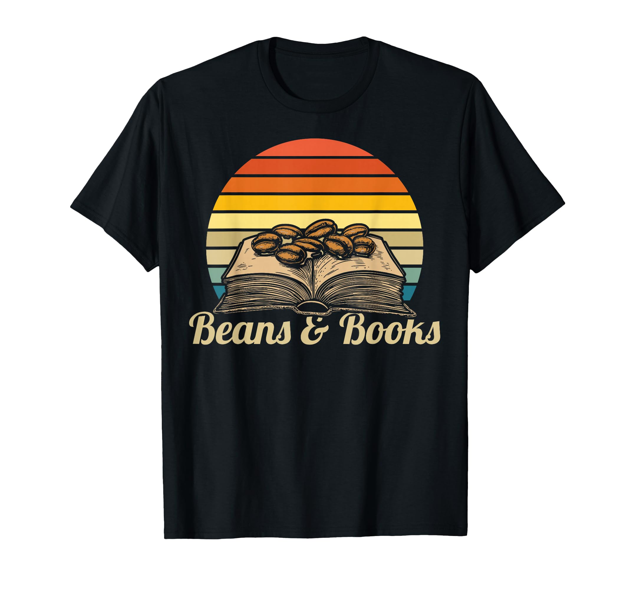 Coffee Beans Books Bookworm Librarian T-Shirt - Streetwear Style Men Women - T-Shirt, Sweatshirt, Hoodie