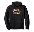 You Are Enough Colorful Floral Hoodie - Fun Novelty Design Unisex - T-Shirt, Sweatshirt, Hoodie