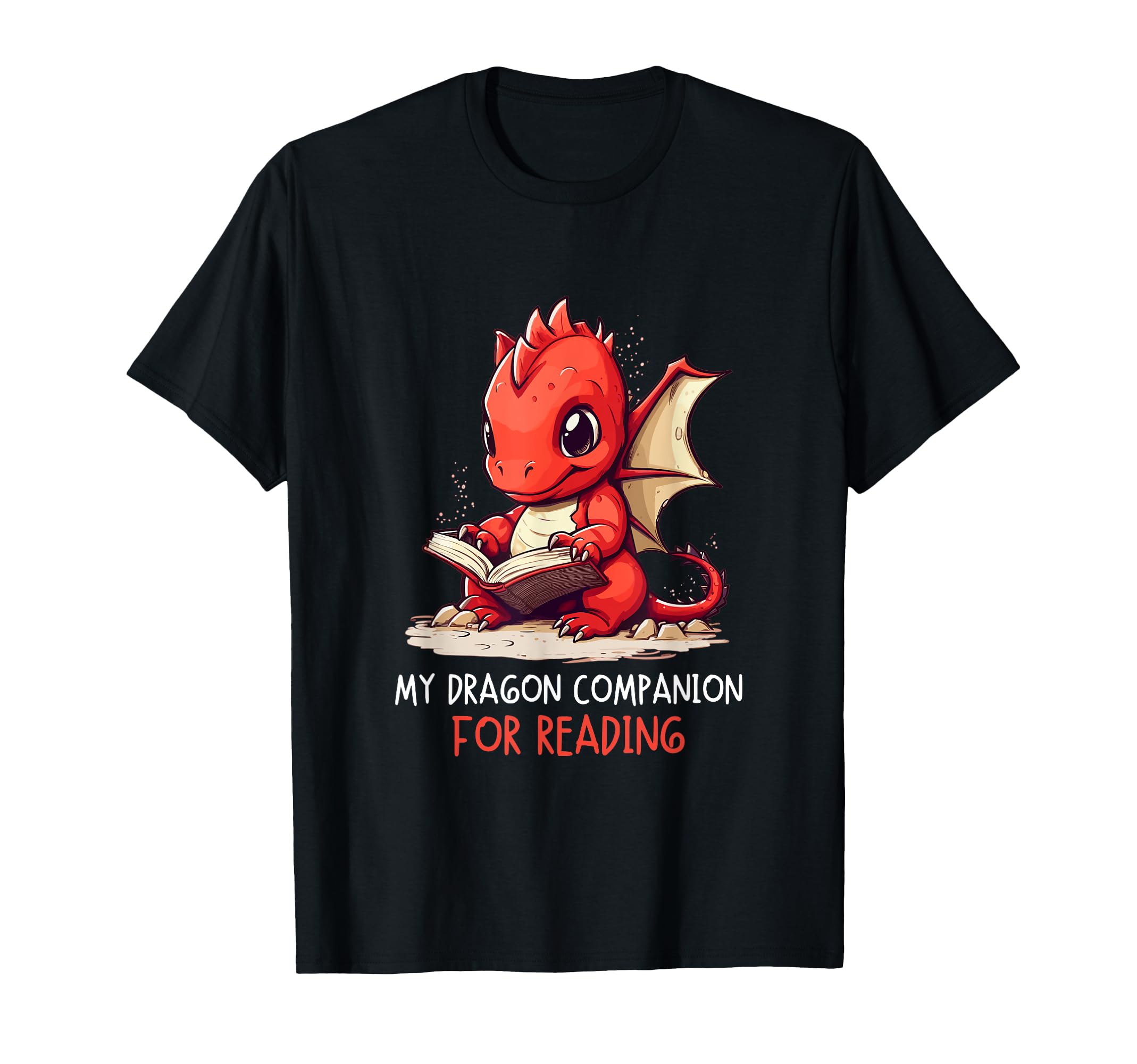 My Dragon Companion Reading Books T-Shirt - Casual Everyday Wear Unisex - T-Shirt, Sweatshirt, Hoodie