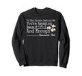 To Person Behind Me Youre Amazing Sweatshirt - Fun Novelty Design Unisex - T-Shirt, Sweatshirt, Hoodie