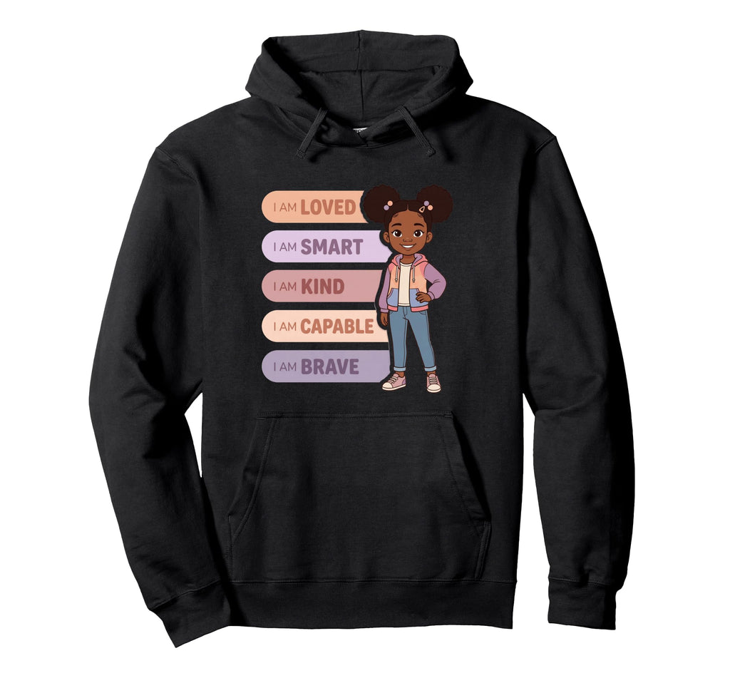Black Affirmations I Am Brave Smart Hoodie - Streetwear Style for Adults - T-Shirt, Sweatshirt, Hoodie