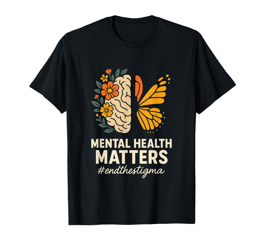 Mental Health Matters End Stigma T-Shirt - Graphic Print Men Women - T-Shirt, Sweatshirt, Hoodie