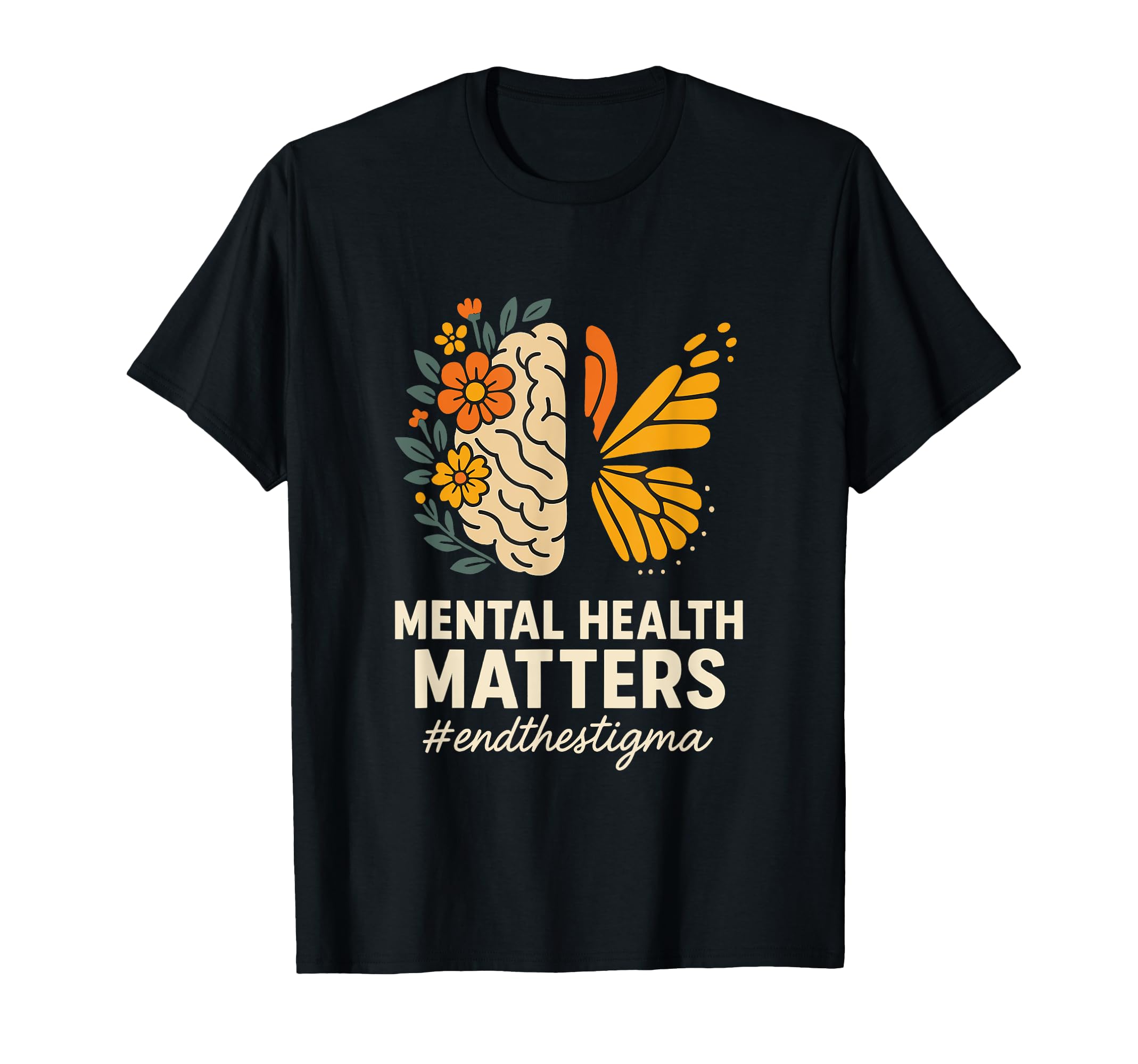 Mental Health Matters End Stigma T-Shirt - Graphic Print Men Women - T-Shirt, Sweatshirt, Hoodie