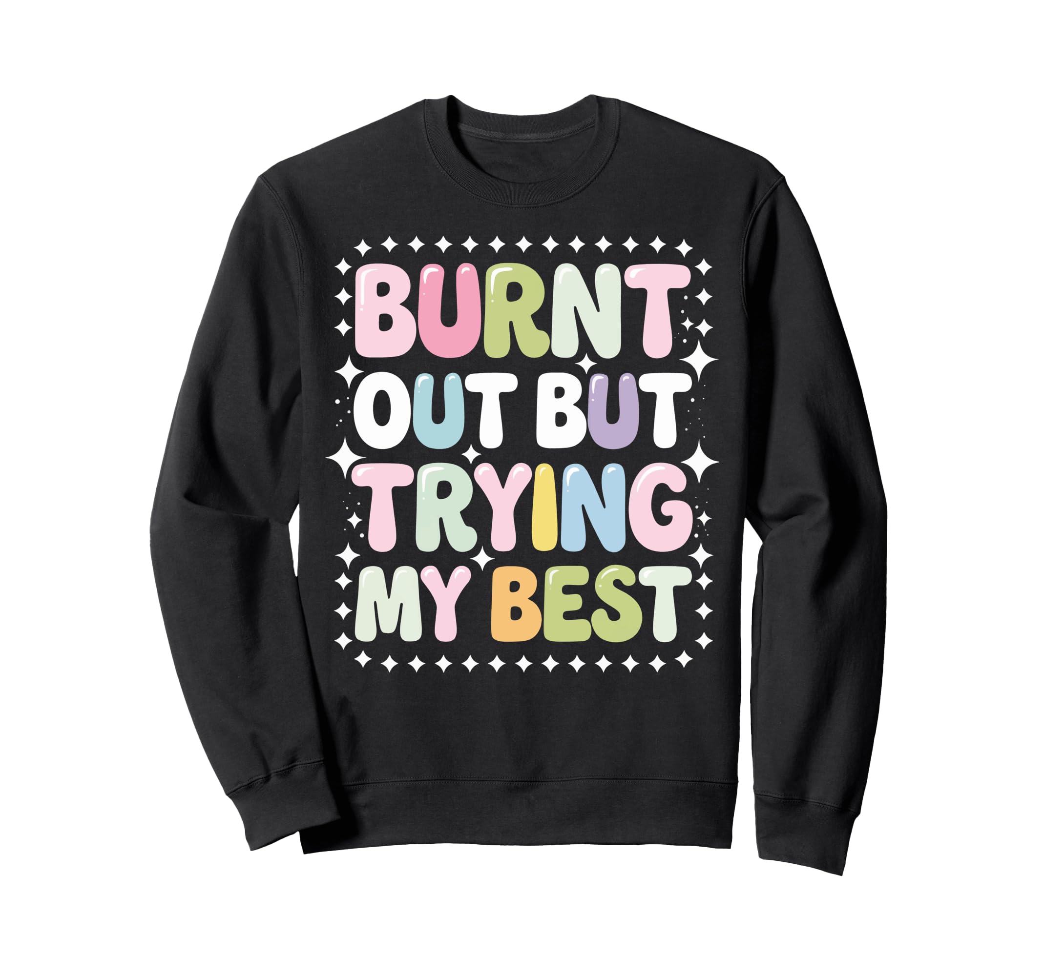Burnout Self Care Motivational Positivity Hoodie - Trendy Graphic Men Women - T-Shirt, Sweatshirt, Hoodie