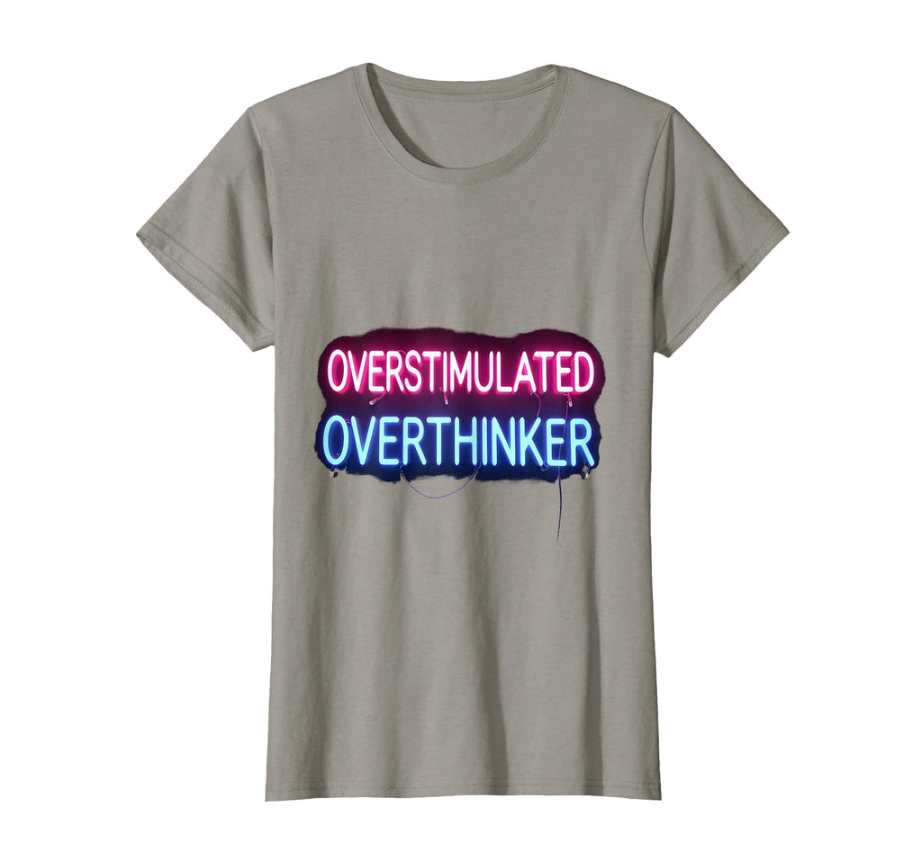 Overstimulated Overthinker Funny T-Shirt - Unique Graphic for Adults - T-Shirt, Sweatshirt, Hoodie