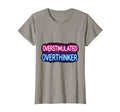 Overstimulated Overthinker Funny T-Shirt - Unique Graphic for Adults - T-Shirt, Sweatshirt, Hoodie