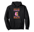 Dogs Are My Mental Health Hoodie - Novelty Apparel Unisex - T-Shirt, Sweatshirt, Hoodie