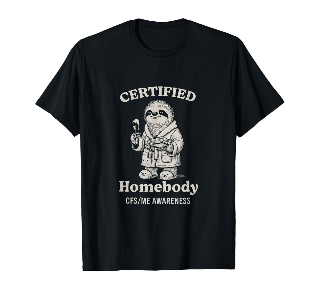 Chronic Fatigue Awareness Me Cfs T-Shirt - Graphic Print for Adults - T-Shirt, Sweatshirt, Hoodie