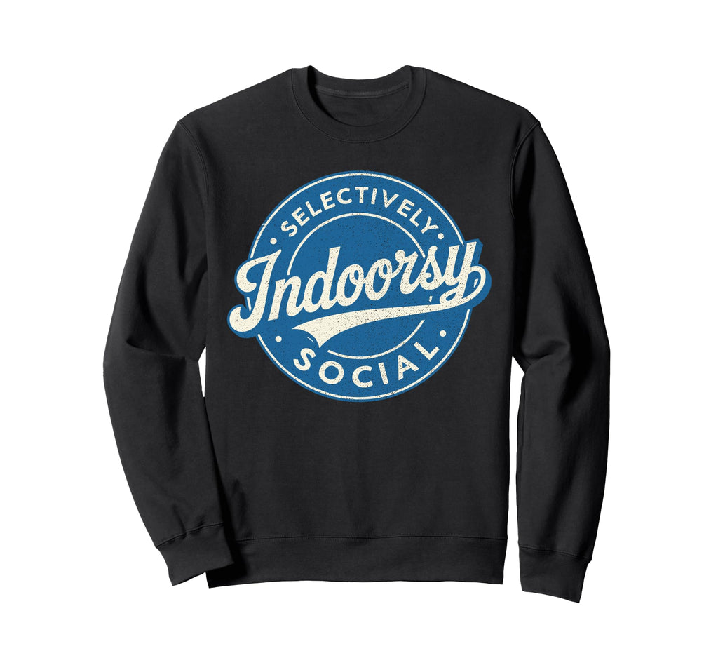 Indoorsy Selectively Social Sweatshirt - Casual Everyday Wear for Adults - T-Shirt, Sweatshirt, Hoodie