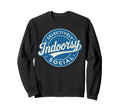 Indoorsy Selectively Social Sweatshirt - Casual Everyday Wear for Adults - T-Shirt, Sweatshirt, Hoodie