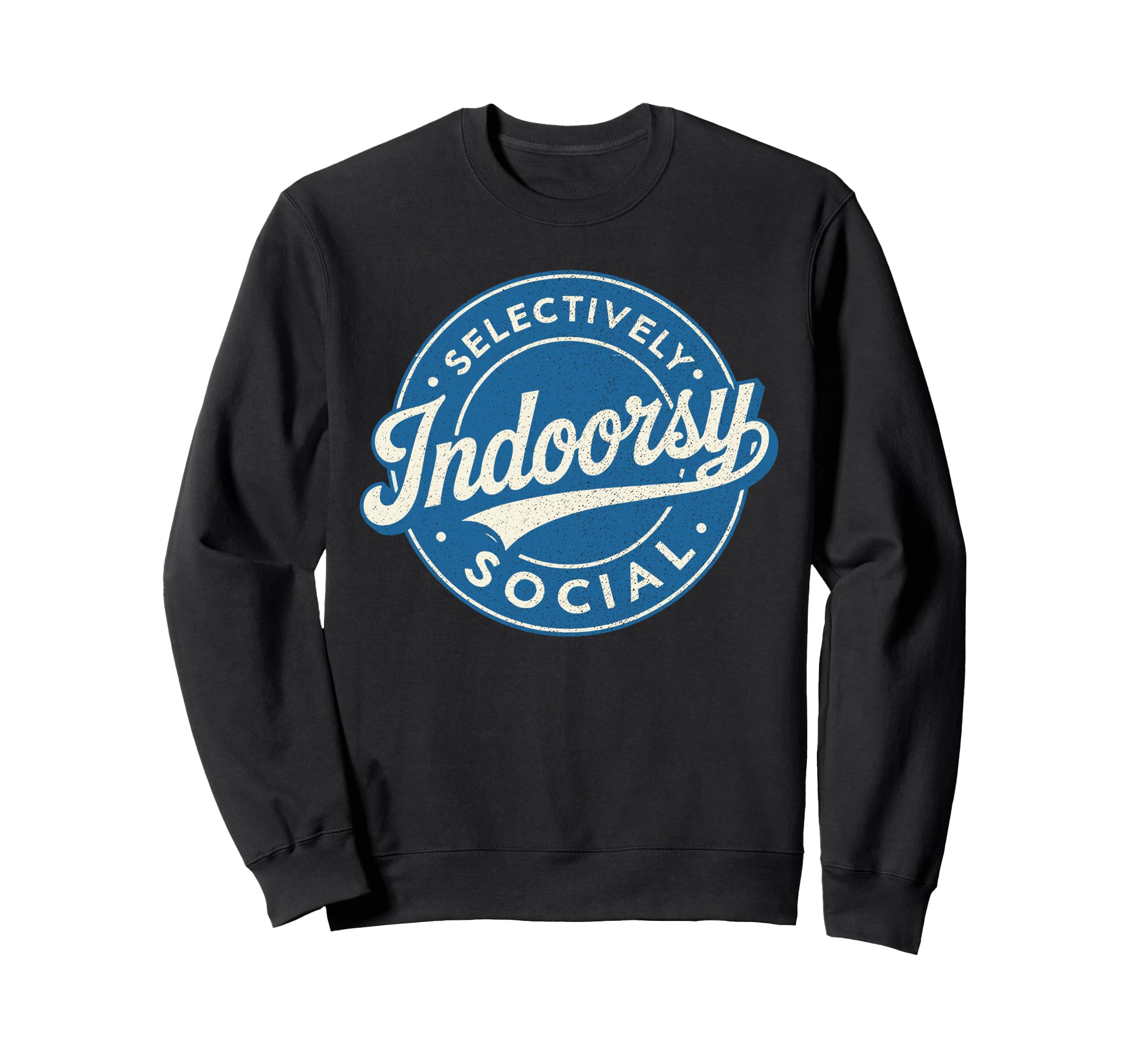 Indoorsy Selectively Social Sweatshirt - Casual Everyday Wear for Adults - T-Shirt, Sweatshirt, Hoodie