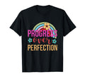Progress Over Perfection School T-Shirt - Casual Everyday Wear Unisex - T-Shirt, Sweatshirt, Hoodie