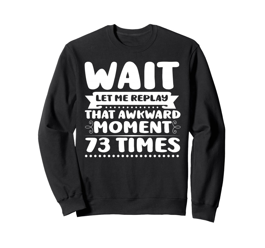 Overthinking Let Me Replay Ideal Sweatshirt - Aesthetic Graphic Men Women - T-Shirt, Sweatshirt, Hoodie