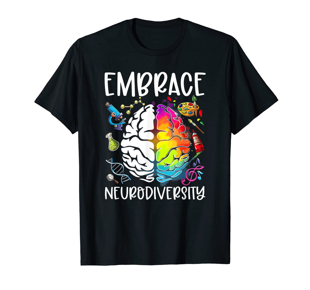 Brain Embrace Neurodiversity Adhd Autism T-Shirt - Graphic Print Unisex - T-Shirt, Sweatshirt, Hoodie