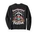 Overstimulated But Festive Raccoon Hot Sweatshirt - Graphic Print Unisex - T-Shirt, Sweatshirt, Hoodie