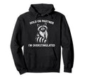 Hold Partner Im Overstimulated Opossum Hoodie - Streetwear Style Unisex - T-Shirt, Sweatshirt, Hoodie