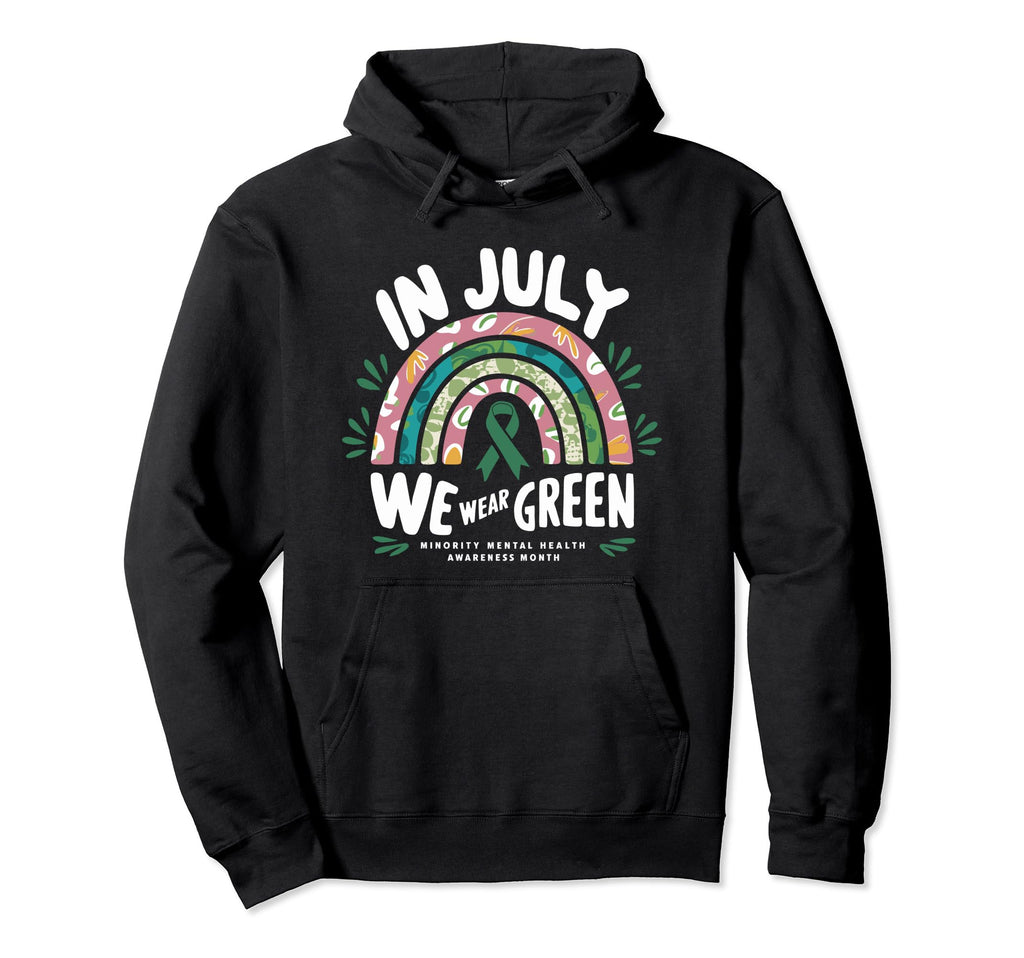 July We Wear Green Minority Mental Hoodie - Aesthetic Graphic for Adults - T-Shirt, Sweatshirt, Hoodie