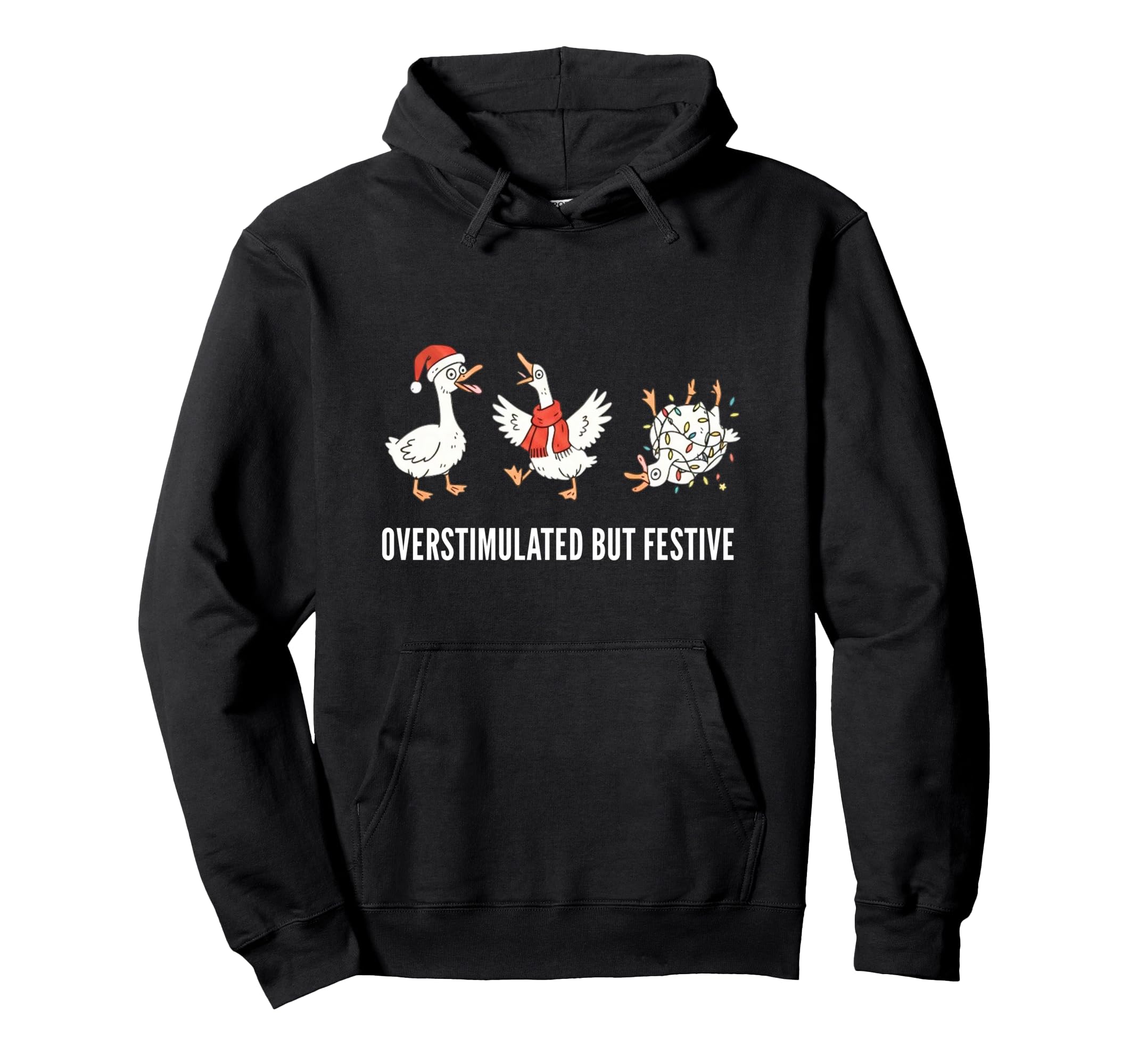 Funny Overstimulated But Festive Santa Hoodie - Graphic Print Men Women - T-Shirt, Sweatshirt, Hoodie