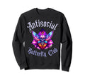 Antisocial Butterfly Club Gothic Sweatshirt - Trendy Graphic Men Women - T-Shirt, Sweatshirt, Hoodie