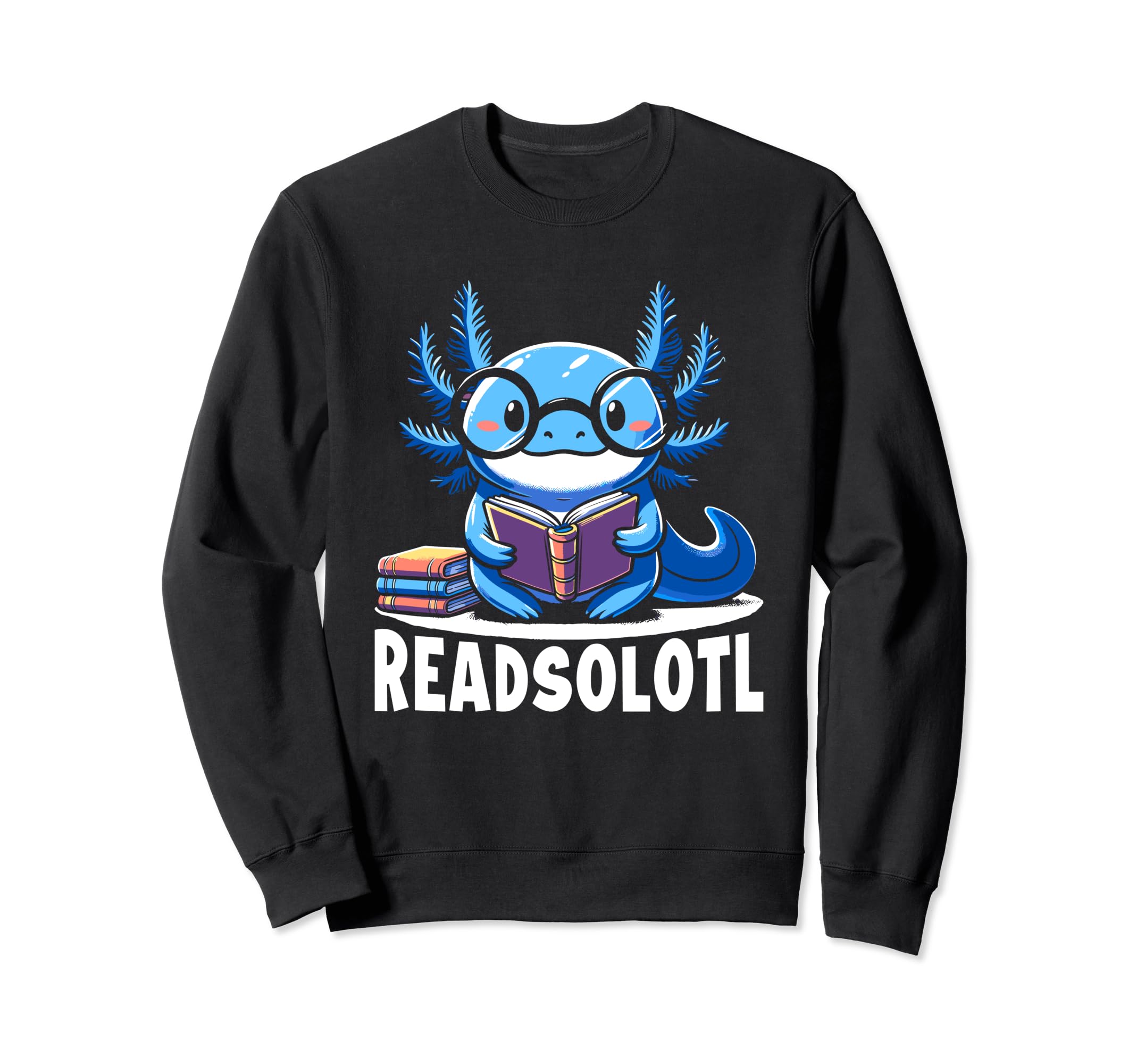 Readsolotl Axolotl Book Reading Sweatshirt - Novelty Apparel for Adults - T-Shirt, Sweatshirt, Hoodie