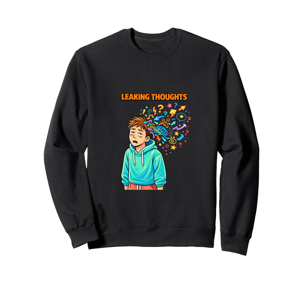 Leaking Thoughts Overthinking Mind Sweatshirt - Minimalist Print Men Women - T-Shirt, Sweatshirt, Hoodie