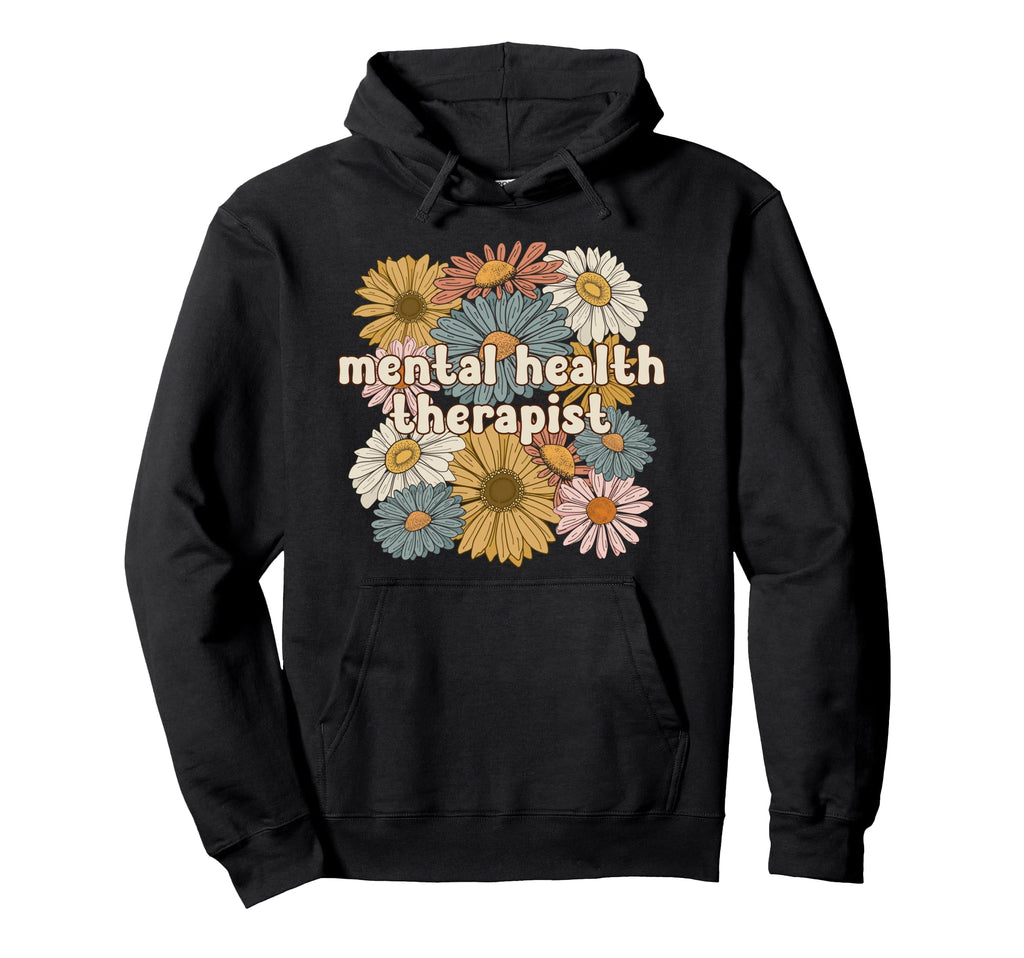Groovy Mental Health Therapist Hoodie - Casual Everyday Wear Men Women - T-Shirt, Sweatshirt, Hoodie