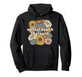 Groovy Mental Health Therapist Hoodie - Casual Everyday Wear Men Women - T-Shirt, Sweatshirt, Hoodie