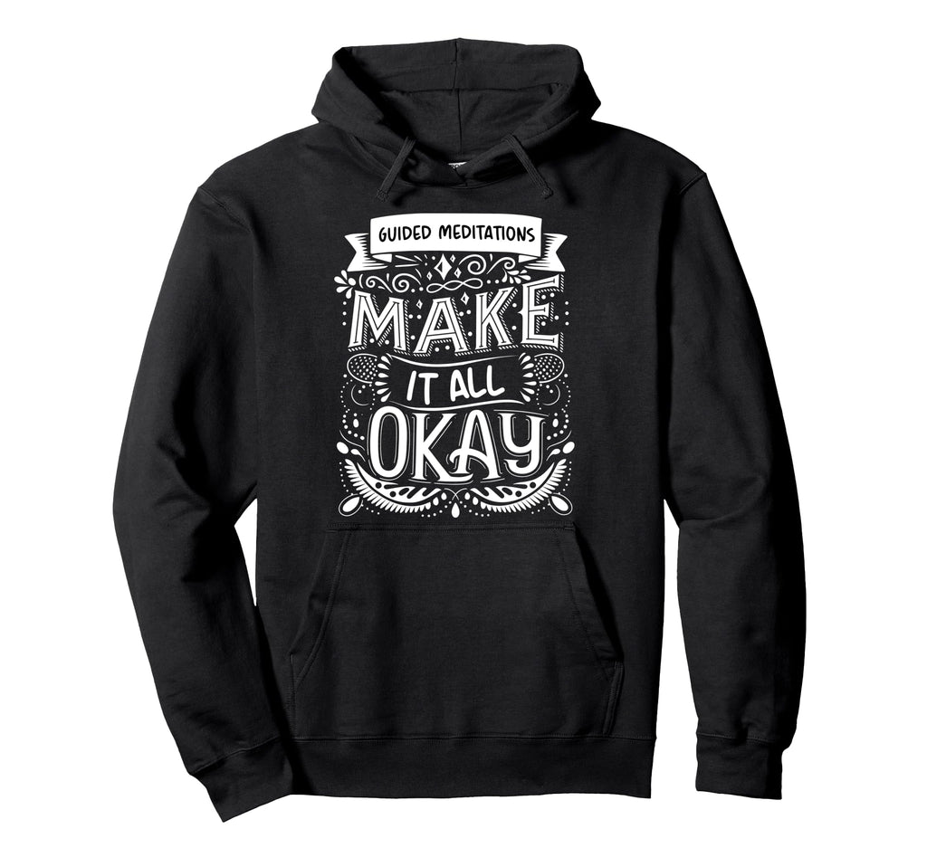 Guided Meditations Mindfulness Hoodie - Unique Graphic Men Women - T-Shirt, Sweatshirt, Hoodie