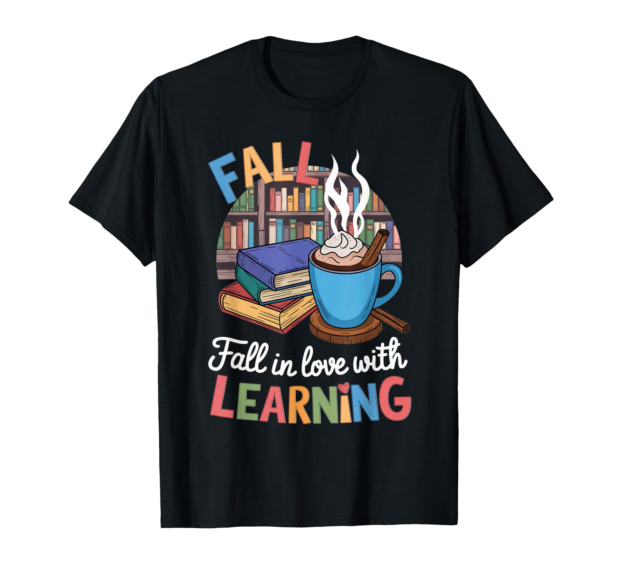 Fall Love Learning Pumpkin Spice Coffee T-Shirt - Trendy Graphic Men Women - T-Shirt, Sweatshirt, Hoodie