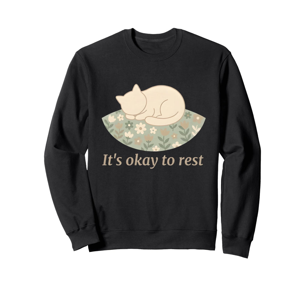 Mental Health Self Care Rest Sweatshirt - Casual Everyday Wear Unisex - T-Shirt, Sweatshirt, Hoodie