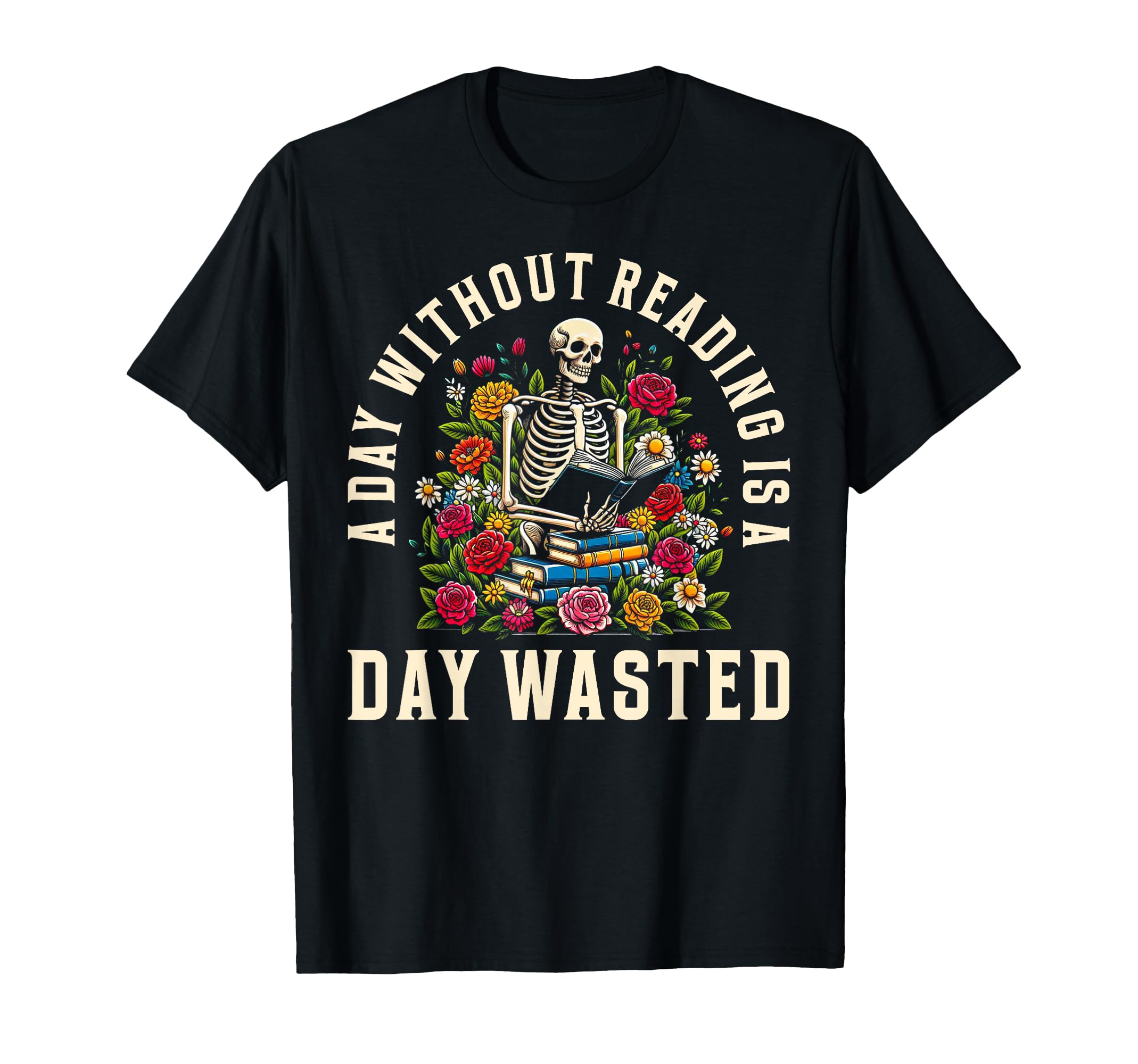 Day Without Reading Is Day Wasted T-Shirt - Streetwear Style Men Women - T-Shirt, Sweatshirt, Hoodie