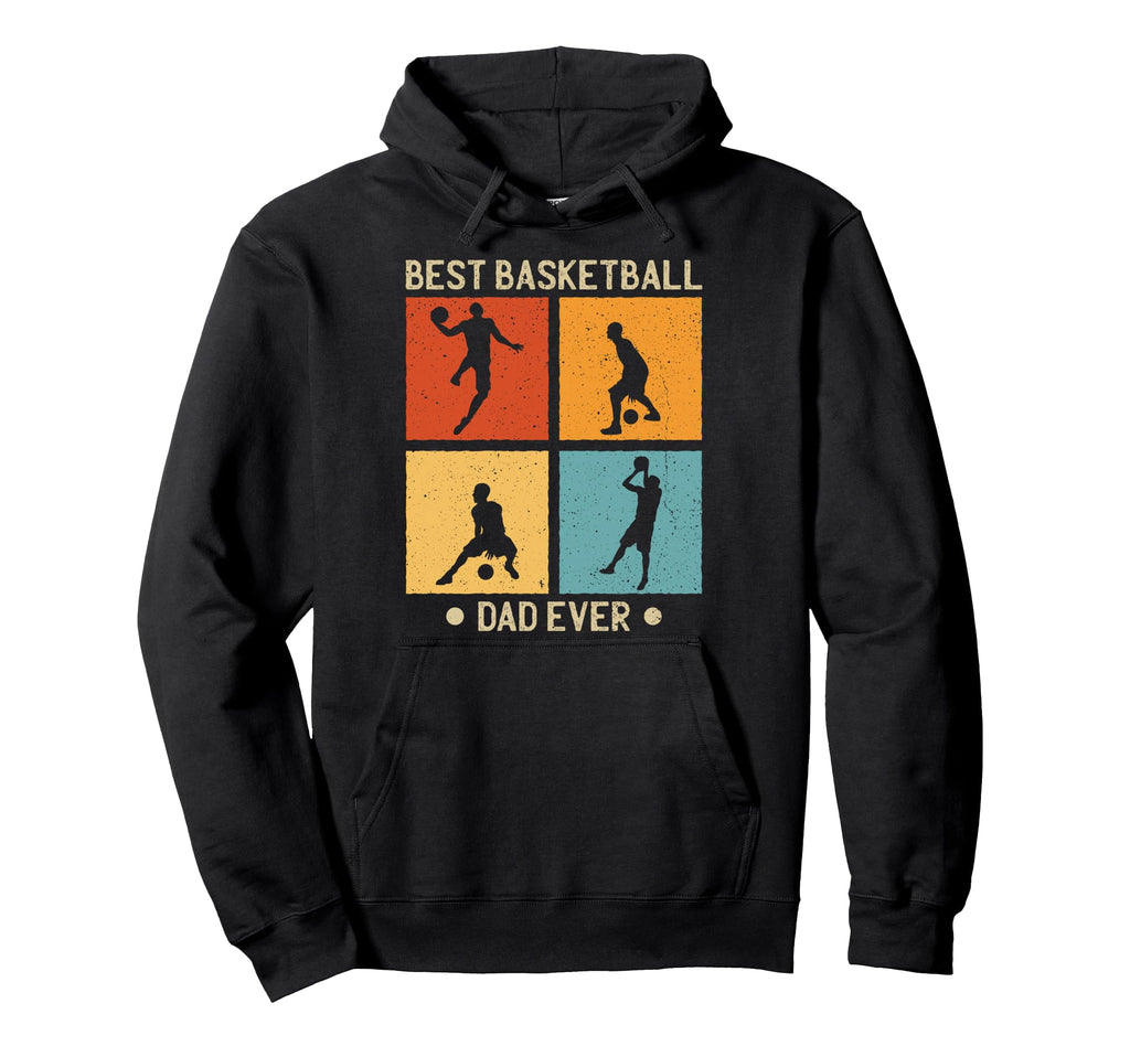 Fathers Day Best Basketball Dad Ever Hoodie - Trendy Graphic for Adults - T-Shirt, Sweatshirt, Hoodie
