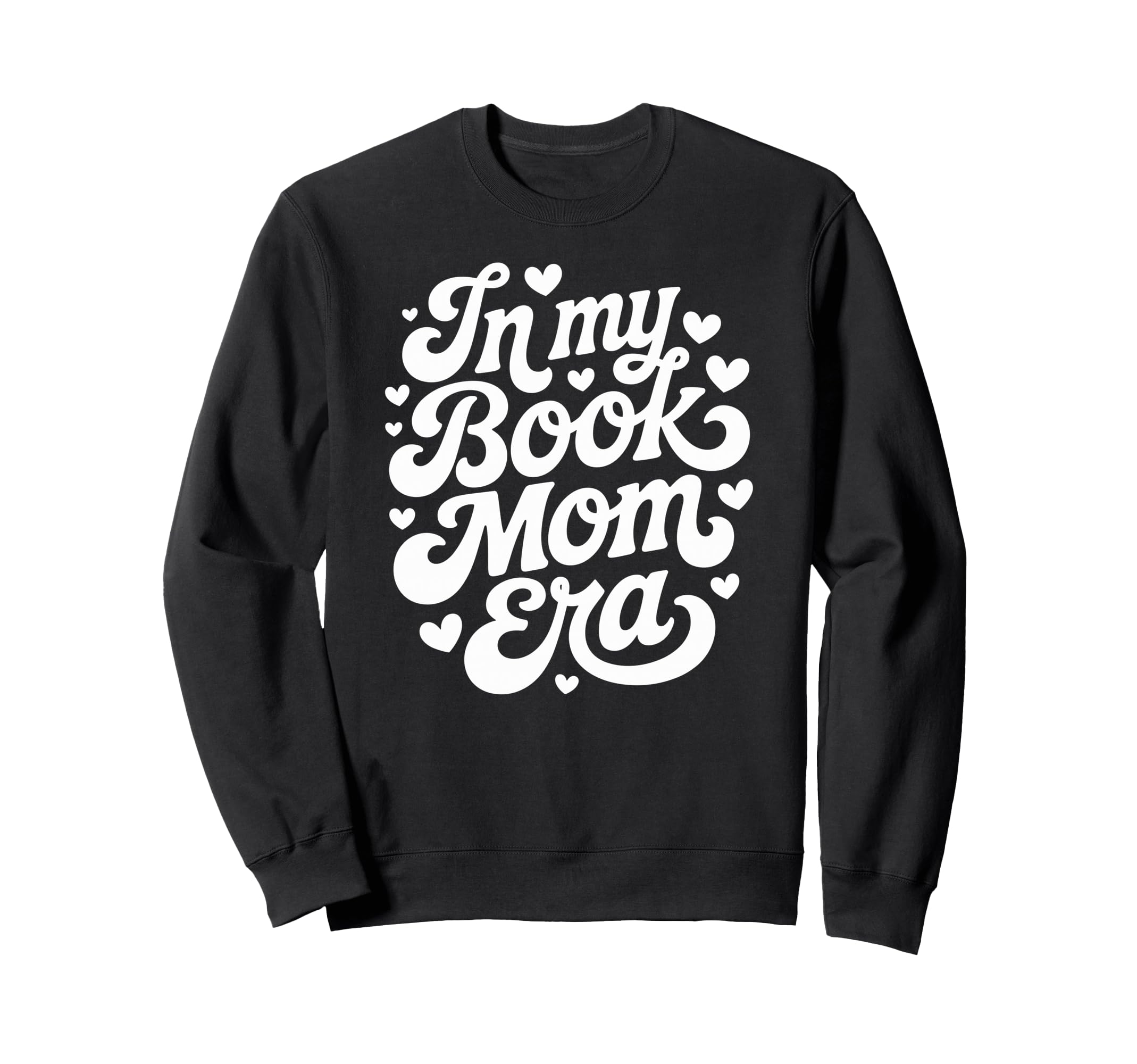 My Book Mom Era Script Sweatshirt - Unique Graphic Unisex - T-Shirt, Sweatshirt, Hoodie