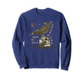 Nevermore Raven Edgar Allan Poe Sweatshirt - Fun Novelty Design Unisex - T-Shirt, Sweatshirt, Hoodie