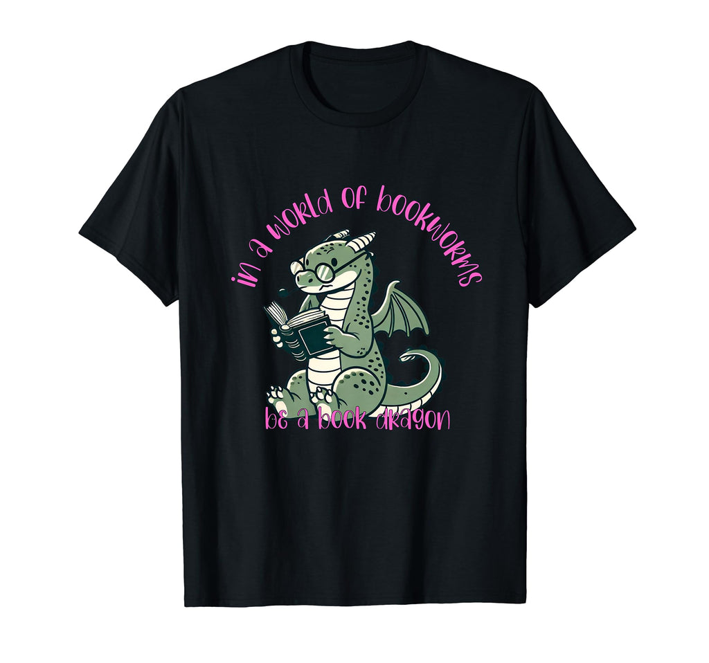 Dragon World Bookworms Be Book Dragon T-Shirt - Trendy Graphic for Adults - T-Shirt, Sweatshirt, Hoodie