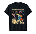 We Will Always Choose Earth Moon T-Shirt - Unique Graphic Men Women - T-Shirt, Sweatshirt, Hoodie