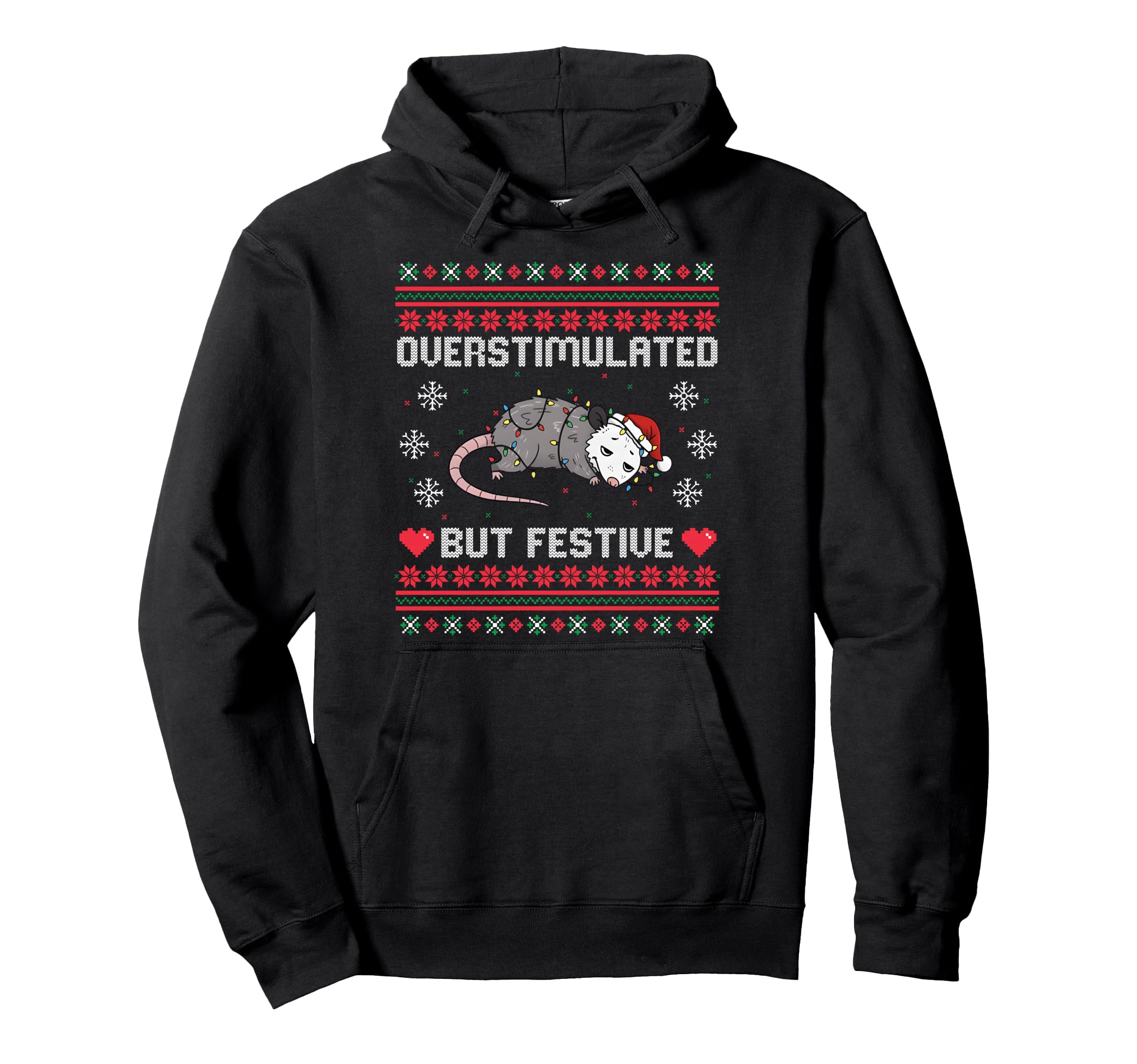 Overstimulated But Festive Opossum Ugly Hoodie - Novelty Apparel for Adults - T-Shirt, Sweatshirt, Hoodie