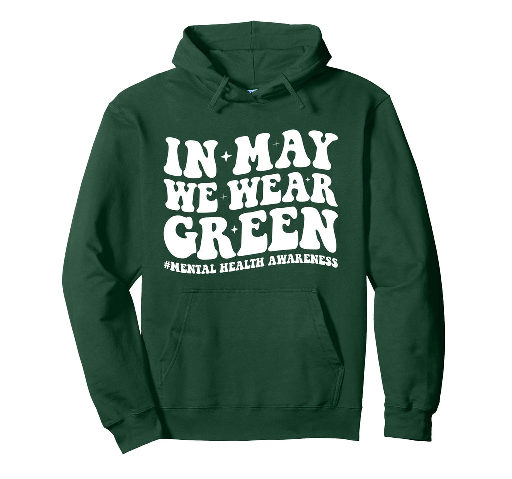 Groovy May We Wear Green Mental Hoodie - Custom Art Print for Adults - T-Shirt, Sweatshirt, Hoodie