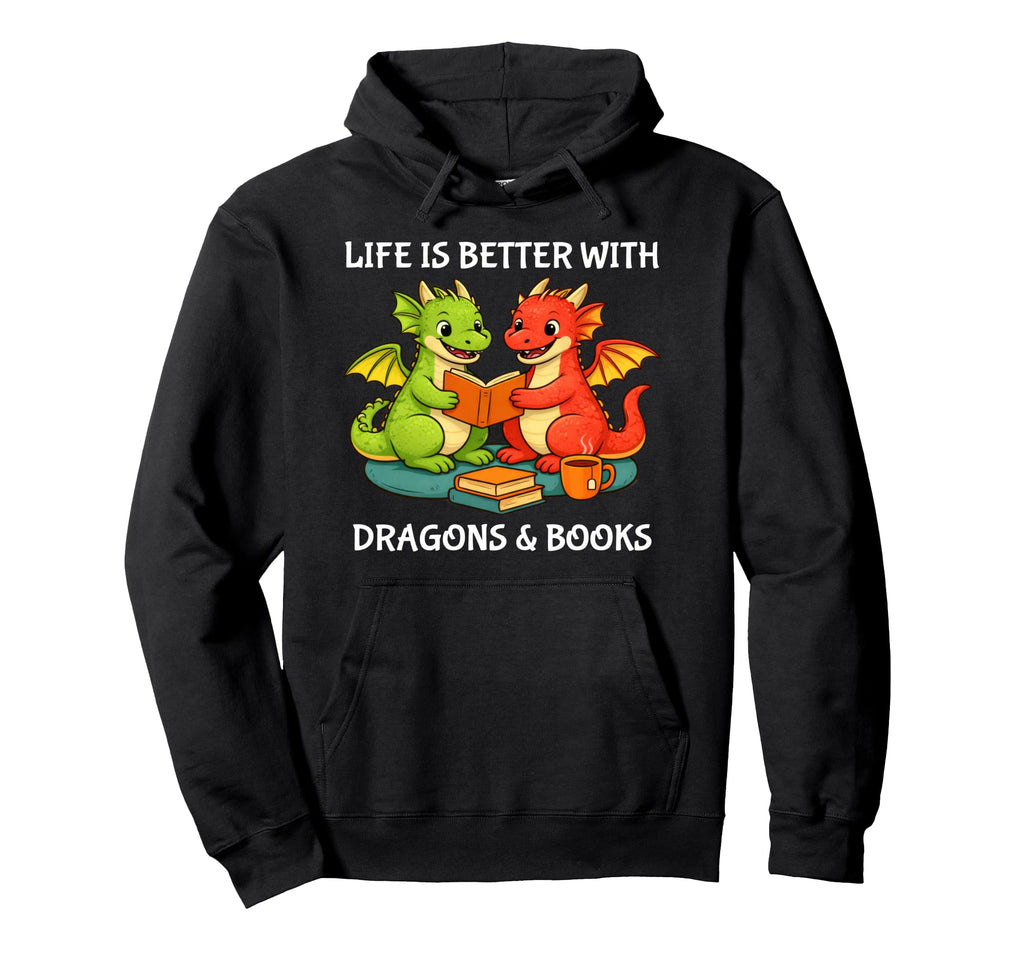 Life Is Better Dragons And Books Dragon Hoodie - Custom Art Print Unisex - T-Shirt, Sweatshirt, Hoodie
