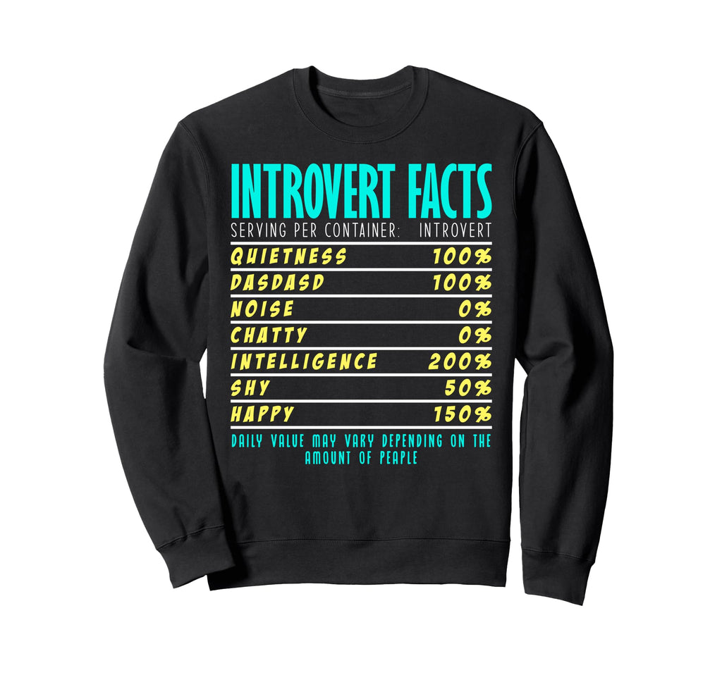 Funny Introvert Facts Quiet Social Sweatshirt - Graphic Print for Adults - T-Shirt, Sweatshirt, Hoodie