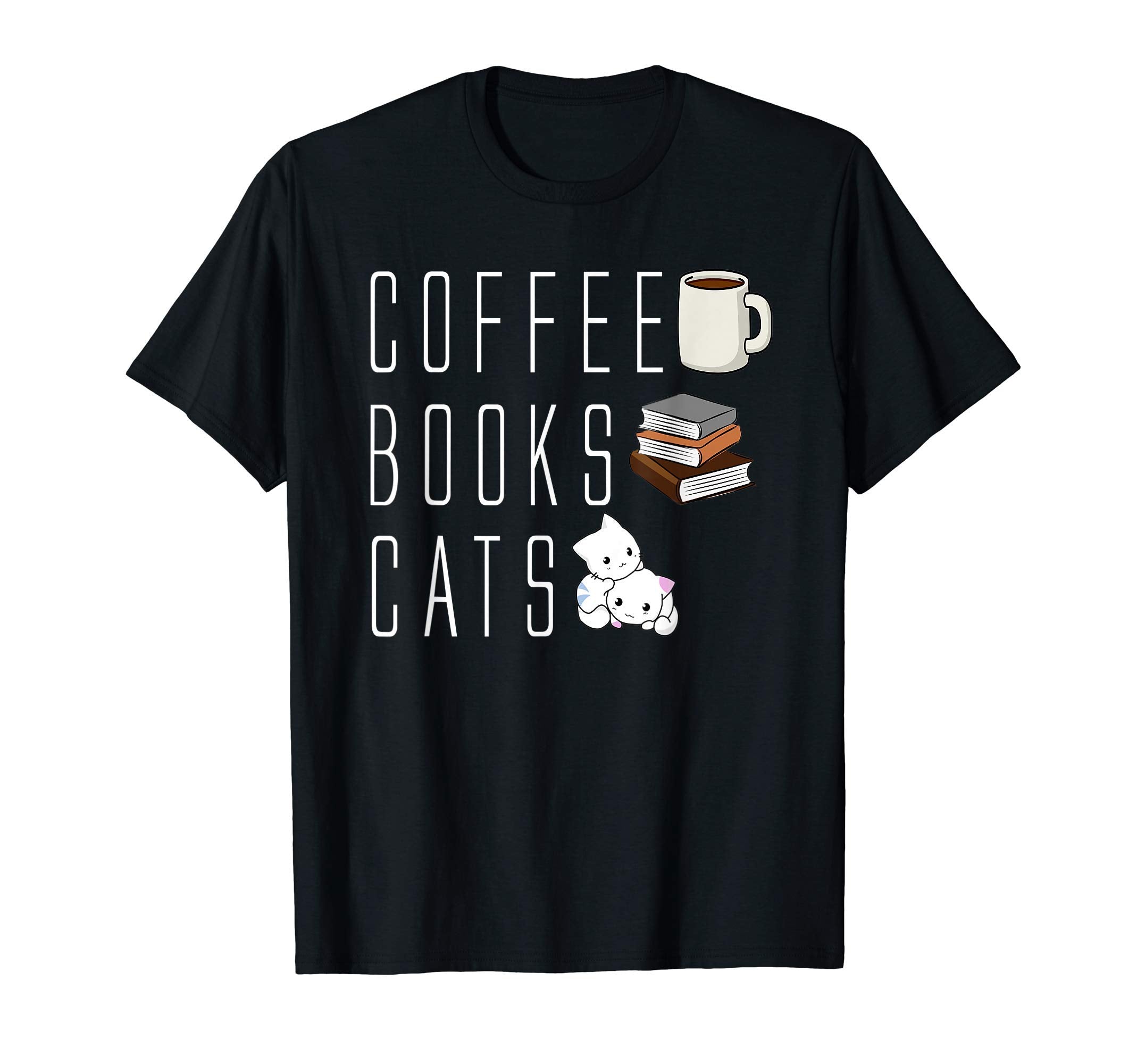 Coffee Books Cats Bookworm Librarian Gift T-Shirt - Trendy Graphic Unisex - T-Shirt, Sweatshirt, Hoodie