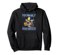 Probably Overstimulated Hoodie - Trendy Graphic Men Women - T-Shirt, Sweatshirt, Hoodie