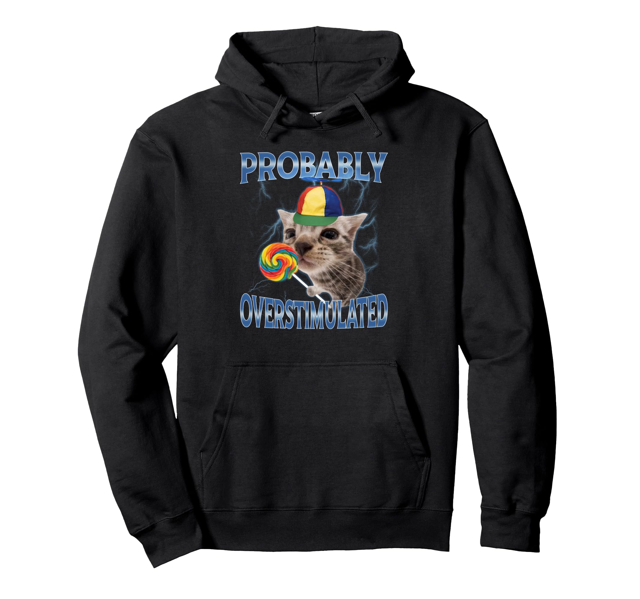 Probably Overstimulated Hoodie - Trendy Graphic Men Women - T-Shirt, Sweatshirt, Hoodie